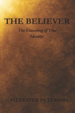 The Believer: The Unveiling of True Identity
