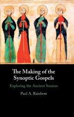 The Making of the Synoptic Gospels