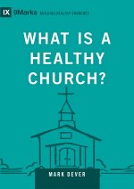 What Is a Healthy Church?