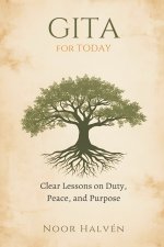 Gita for Today: Clear Lessons on Duty, Peace, and Purpose