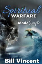 Spiritual Warfare Made Simple