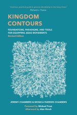 Kingdom Contours: Foundations, Paradigms, and Tools for Equipping Jesus Movements (Revised Edition)