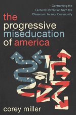 The Progressive Miseducation of America