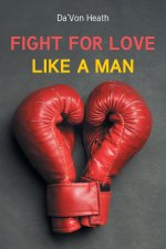 Fight For Love Like a Man