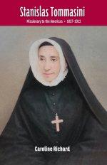 Stanislas Tommasini: Missionary to the Americas 1827-1913
