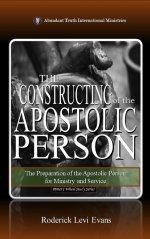 The Constructing of the Apostolic Person: The Preparation of the Apostolic Person for Ministry and Service