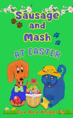 Sausage and Mash at Easter