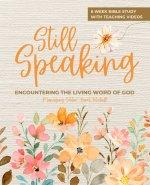 Still Speaking: Encountering the Living Word of God