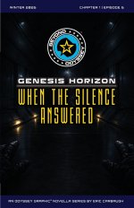 Beyond Odyssey Genesis Horizon - When The Silence Answered  - Ch1 Ep6