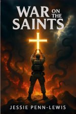 War on the Saints - The ORIGINAL and UNABRIDGED edition