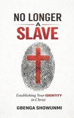 No Longer a Slave: Establishing Your Identity in Christ