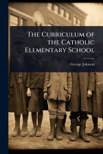 The Curriculum of the Catholic Elementary School