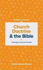Church Doctrine and the Bible (Scripture in Context)
