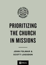 Prioritizing the Church in Missions