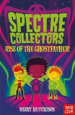 Spectre Collectors: Rise Of The Ghostfather!