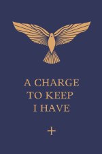 A Charge to Keep I Have