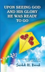 Upon Seeing God and His Glory He Was Ready to Go