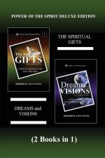 Power of the Spirit Deluxe Edition (2 Books in 1): The Spiritual Gifts & Dreams and Visions