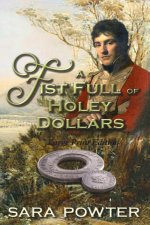 A Fist Full of Holey Dollars: Large Print Edition