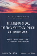 The Kingdom of God, the Black Pentecostal Church, and Empowerment