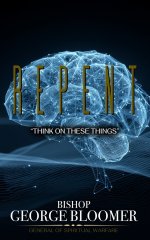 Repent: "Think On These Things"