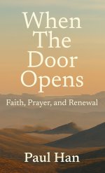 When The Door Opens: Faith, Prayer, and Renewal