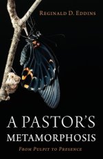 A Pastor's Metamorphosis