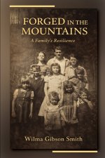Forged in the Mountains: A Family's Resilience