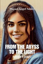 From the Abyss to the Light: Rahab's Diary