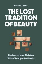 The Lost Tradition of Beauty
