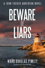 BEWARE OF LIARS: A John Tucker Anderson Novel