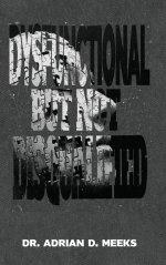 Dysfunctional But Not Disqualified