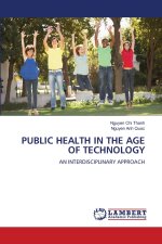 PUBLIC HEALTH IN THE AGE OF TECHNOLOGY