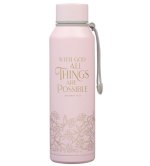 Things Are Possible Pink Stainless Steel Water Bottle - Matthew 19:26