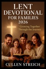 Lent devotional for families 2026: Growing together through the journey