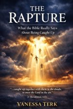 The Rapture: What the Bible Really Says About Being Caught Up