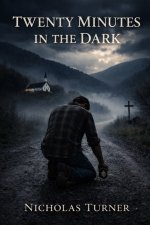 Twenty Minutes in the Dark