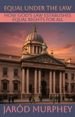 Equal Under the Law: How God's Law Establishes Equal Rights for All