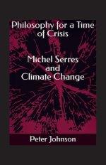 Philosophy for a Time of Crisis: Michel Serres and Climate Change