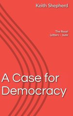 A Case For Democracy: The Royal Letters - Jude