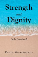 Strength and Dignity: Daily Devotionals
