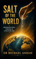 Salt of the World  : Preserving God's Purpose in a Decaying Age