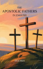 The Apostolic Fathers in English