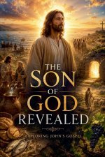 The Son of God Revealed