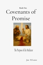 Covenants of Promise: The Purpose of the Mediator