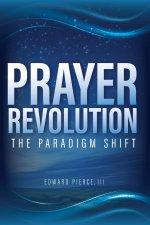 Prayer Revolution: The Paradigm Shift