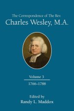 Correspondence Of The Rev. Charles Wesley, M.A. Volume 3, Th