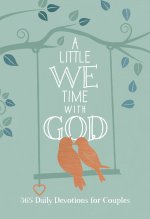 A Little We Time with God: 365 Daily Devotions