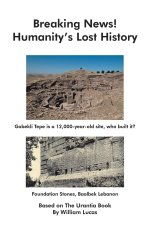 Breaking News!: Humanity's Lost History