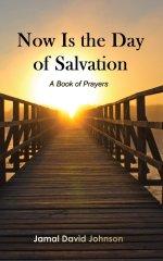 Now Is the Day of Salvation: A Book of Prayers